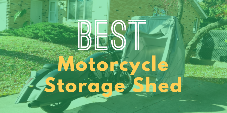 Best Motorcycle Storage Sheds