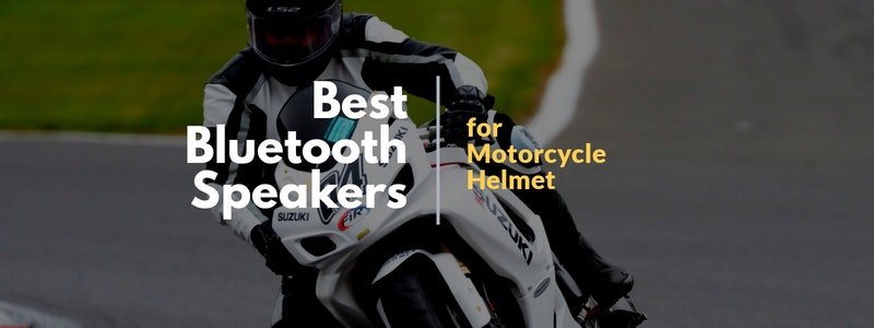 Best Bluetooth Speakers for Motorcycle Helmet